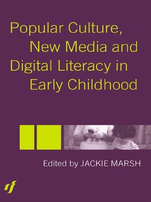 cover image of Popular Culture, New Media and Digital Literacy in Early Childhood